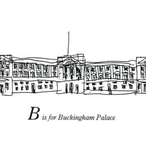 of London Alphabet - B for Buckingham Palace